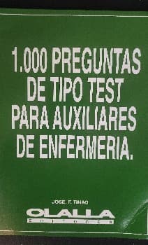 1000 preguntas de tipo test para auxiliares de enfermería1200 test de atención primaria de salud